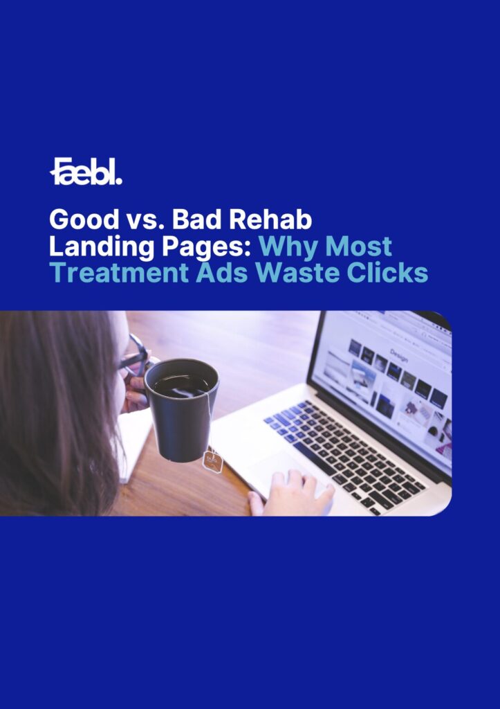 Good vs. Bad Rehab Landing Pages Why Most Treatment Ads Waste Clicks